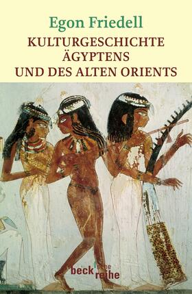Friedell |  Kulturgeschichte Ägyptens und des Alten Orients | Buch |  Sack Fachmedien
