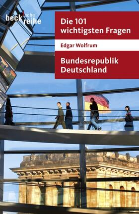 Wolfrum |  Die 101 wichtigsten Fragen. Bundesrepublik Deutschland | Buch |  Sack Fachmedien