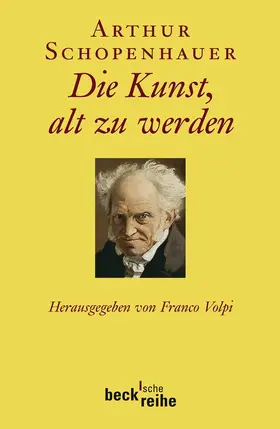 Schopenhauer / Volpi |  Die Kunst, alt zu werden oder Senila | Buch |  Sack Fachmedien