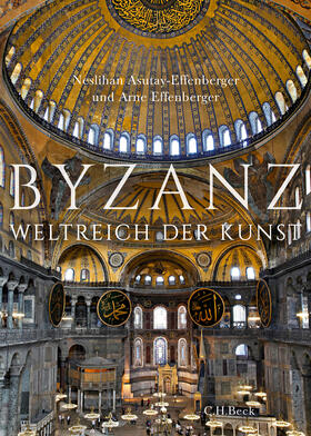 Asutay-Effenberger / Effenberger |  Byzanz | Buch |  Sack Fachmedien