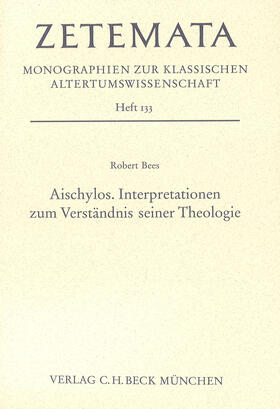 Bees |  Aischylos. Interpretationen zum Verständnis seiner Theologie | Buch |  Sack Fachmedien