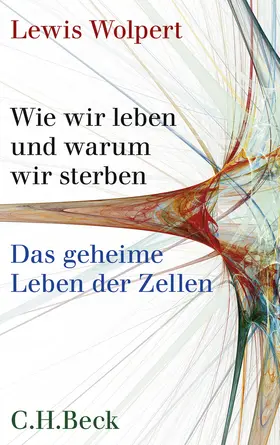 Wolpert |  Wie wir leben und warum wir sterben | Buch |  Sack Fachmedien