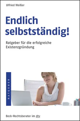 Weißer |  Endlich selbstständig! | Buch |  Sack Fachmedien