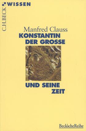 Clauss |  Konstantin der Grosse und seine Zeit | Buch |  Sack Fachmedien