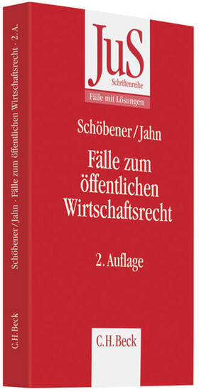 Schöbener / Jahn |  Fälle zum Öffentlichen Wirtschaftsrecht | Buch |  Sack Fachmedien