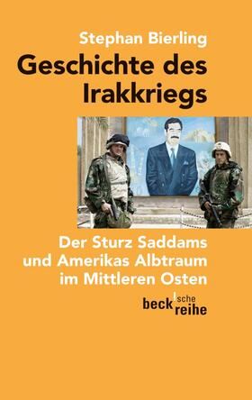 Bierling |  Geschichte des Irakkriegs | Buch |  Sack Fachmedien