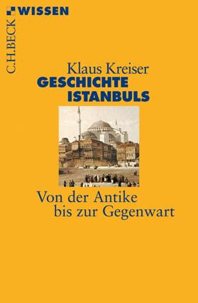 Kreiser |  Geschichte Istanbuls | eBook | Sack Fachmedien