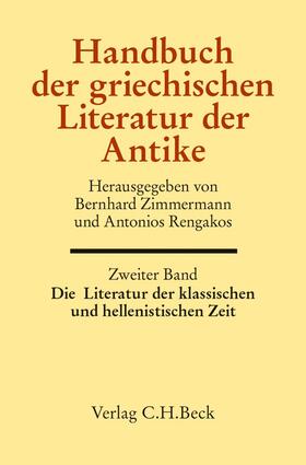 Zimmermann / Rengakos |  Handbuch der griechischen Literatur der Antike Bd. 2: Die Literatur der klassischen und hellenistischen Zeit | Buch |  Sack Fachmedien