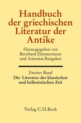 Zimmermann / Rengakos |  Handbuch der griechischen Literatur der Antike Bd. 2: Die Literatur der klassischen und hellenistischen Zeit | eBook | Sack Fachmedien