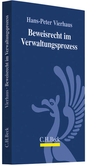 Vierhaus | Beweisrecht im Verwaltungsprozess | Buch | 978-3-406-62025-6 | sack.de