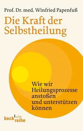 Papenfuß |  Die Kraft der Selbstheilung | Buch |  Sack Fachmedien