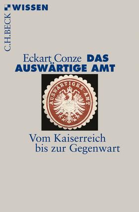 Conze | Das Auswärtige Amt | Buch | 978-3-406-63173-3 | sack.de