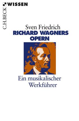 Friedrich |  Friedrich, S: Richard Wagners Opern | Buch |  Sack Fachmedien