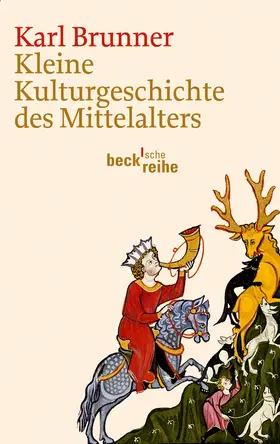 Brunner |  Kleine Kulturgeschichte des Mittelalters | Buch |  Sack Fachmedien