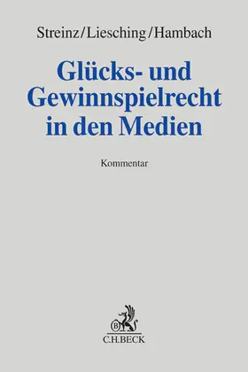 Streinz / Liesching / Hambach |  Glücks- und Gewinnspielrecht in den Medien | Buch |  Sack Fachmedien