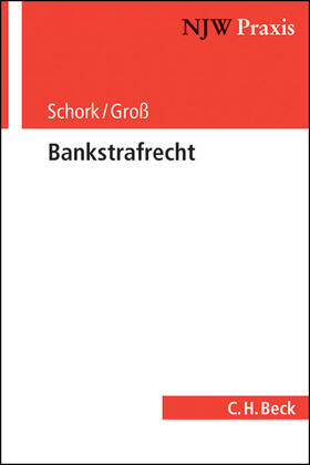 Schork / Groß |  Bankstrafrecht | Buch |  Sack Fachmedien