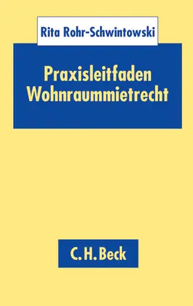 Rohr-Schwintowski |  Praxisleitfaden Wohnraummietrecht | Buch |  Sack Fachmedien