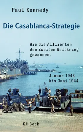 Kennedy |  Die Casablanca-Strategie | Buch |  Sack Fachmedien