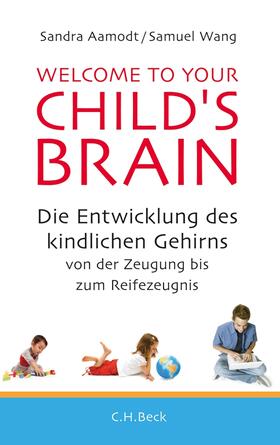 Aamodt / Wang | Welcome to your Child's Brain | Buch | 978-3-406-64069-8 | sack.de