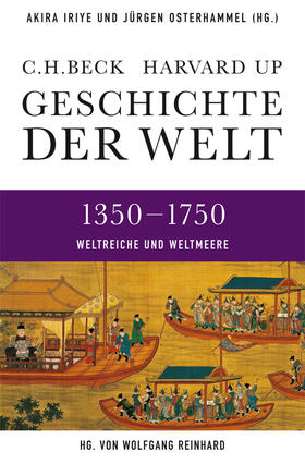 Iriye / Osterhammel / Reinhard | Geschichte der Welt  1350-1750 | Buch | 978-3-406-64103-9 | sack.de