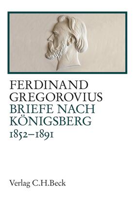 Gregorovius / Fugger / Schlüter |  Briefe nach Königsberg | Buch |  Sack Fachmedien