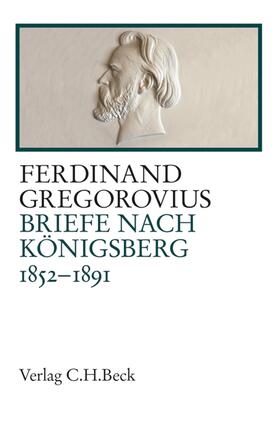 Gregorovius / Fugger / Schlüter |  Briefe nach Königsberg | eBook | Sack Fachmedien