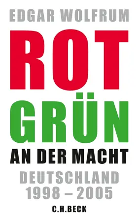 Wolfrum | Rot-Grün an der Macht | Buch | 978-3-406-65437-4 | sack.de