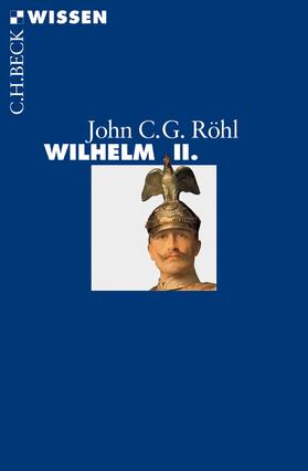 Röhl |  Wilhelm II. | Buch |  Sack Fachmedien