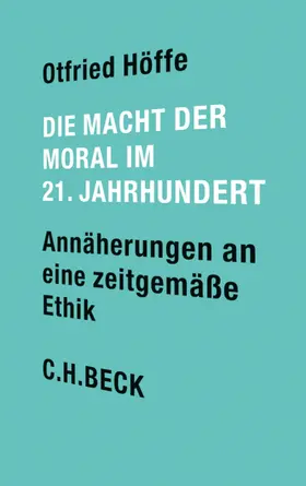 Höffe |  Die Macht der Moral im 21. Jahrhundert | eBook | Sack Fachmedien