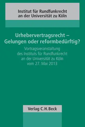  Urhebervertragsrecht - Gelungen oder reformbedürftig? | Buch |  Sack Fachmedien