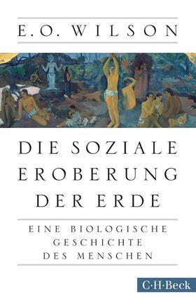 Wilson |  Die soziale Eroberung der Erde | Buch |  Sack Fachmedien