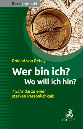 Rebay |  Wer bin ich? Wo will ich hin? | Buch |  Sack Fachmedien