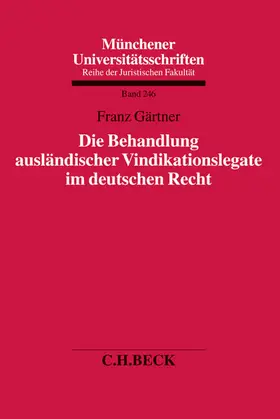 Gärtner |  Die Behandlung ausländischer Vindikationslegate im deutschen Recht | Buch |  Sack Fachmedien