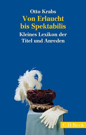 Krabs |  Von Erlaucht bis Spektabilis | Buch |  Sack Fachmedien