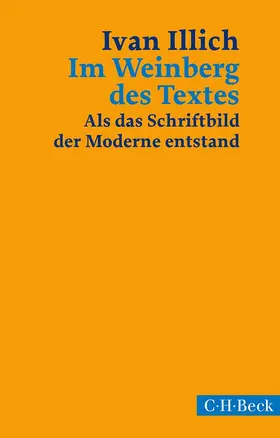 Illich |  Im Weinberg des Textes | Buch |  Sack Fachmedien