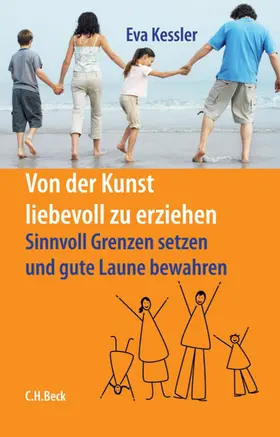 Kessler |  Von der Kunst, liebevoll zu erziehen | eBook | Sack Fachmedien