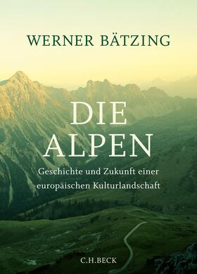 Bätzing |  Die Alpen | Buch |  Sack Fachmedien