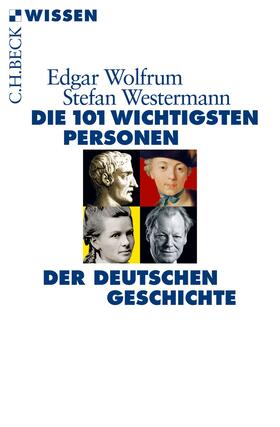 Wolfrum / Westermann |  Die 101 wichtigsten Personen der deutschen Geschichte | eBook | Sack Fachmedien