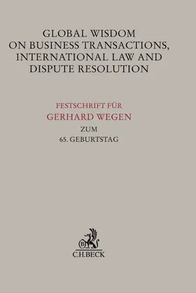 Cascante / Spahlinger / Wilske |  Global Wisdom on Business Transactions, International Law and Dispute Resolution | Buch |  Sack Fachmedien