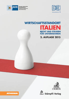 Deutsch-Italienische Handelskammer (AHK Italien), Mailand |  Wirtschaftsstandort Italien | Buch |  Sack Fachmedien