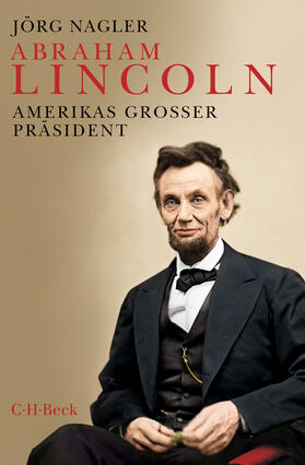 Nagler |  Abraham Lincoln | Buch |  Sack Fachmedien