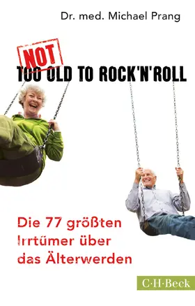 Prang |  Not Too Old to Rock 'n' Roll | Buch |  Sack Fachmedien