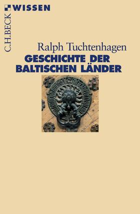 Tuchtenhagen |  Geschichte der baltischen Länder | eBook | Sack Fachmedien