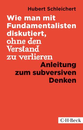 Schleichert |  Wie man mit Fundamentalisten diskutiert, ohne den Verstand zu verlieren | eBook | Sack Fachmedien