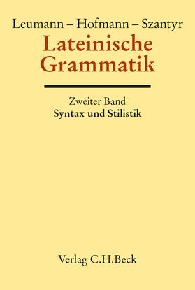 Hofmann |  Lateinische Grammatik Bd. 2: Lateinische Syntax und Stilistik mit dem allgemeinen Teil der lateinischen Grammatik | Buch |  Sack Fachmedien