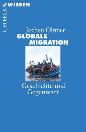 Oltmer |  Globale Migration | Buch |  Sack Fachmedien