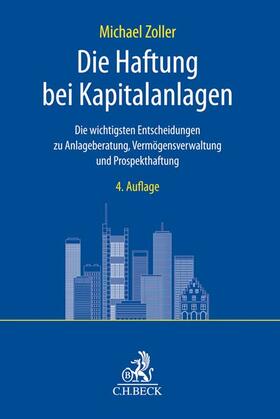 Zoller |  Die Haftung bei Kapitalanlagen | Buch |  Sack Fachmedien