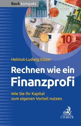 Elster |  Rechnen wie ein Finanzprofi | eBook | Sack Fachmedien