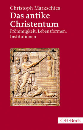 Markschies |  Das antike Christentum | Buch |  Sack Fachmedien