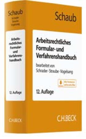 Schaub | Arbeitsrechtliches Formular- und Verfahrenshandbuch | Buch | 978-3-406-70290-7 | sack.de